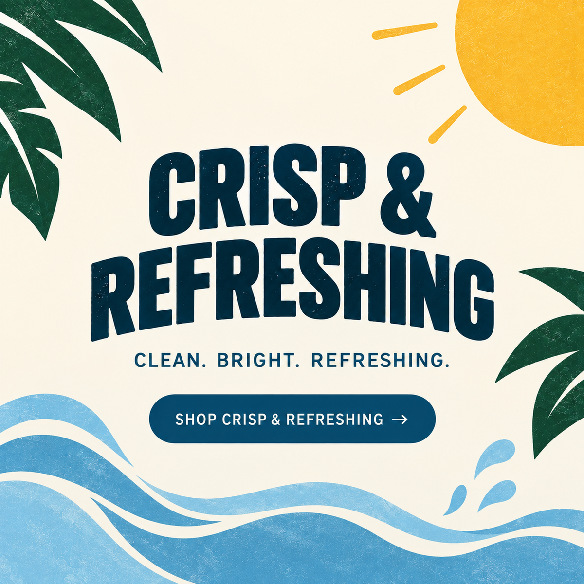 Crisp & Refreshing